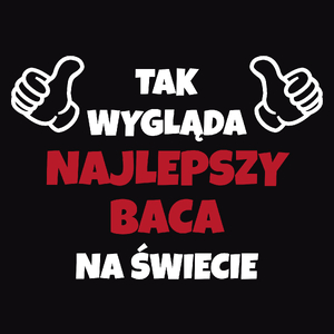 Tak Wygląda Najlepszy Baca Na Świecie - Męska Koszulka Czarna