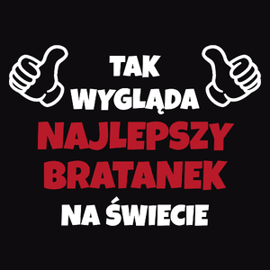 Tak Wygląda Najlepszy Bratanek Na Świecie - Męska Koszulka Czarna