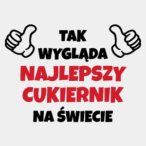 Tak Wygląda Najlepszy Cukiernik Na Świecie - Męska Koszulka Biała