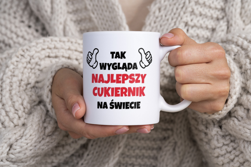 Tak Wygląda Najlepszy Cukiernik Na Świecie - Kubek Biały