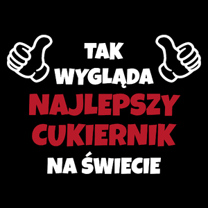 Tak Wygląda Najlepszy Cukiernik Na Świecie - Torba Na Zakupy Czarna