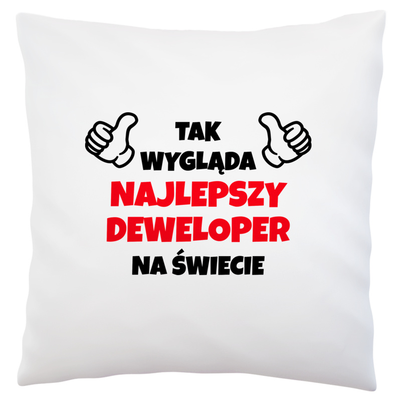 Tak Wygląda Najlepszy Deweloper Na Świecie - Poduszka Biała