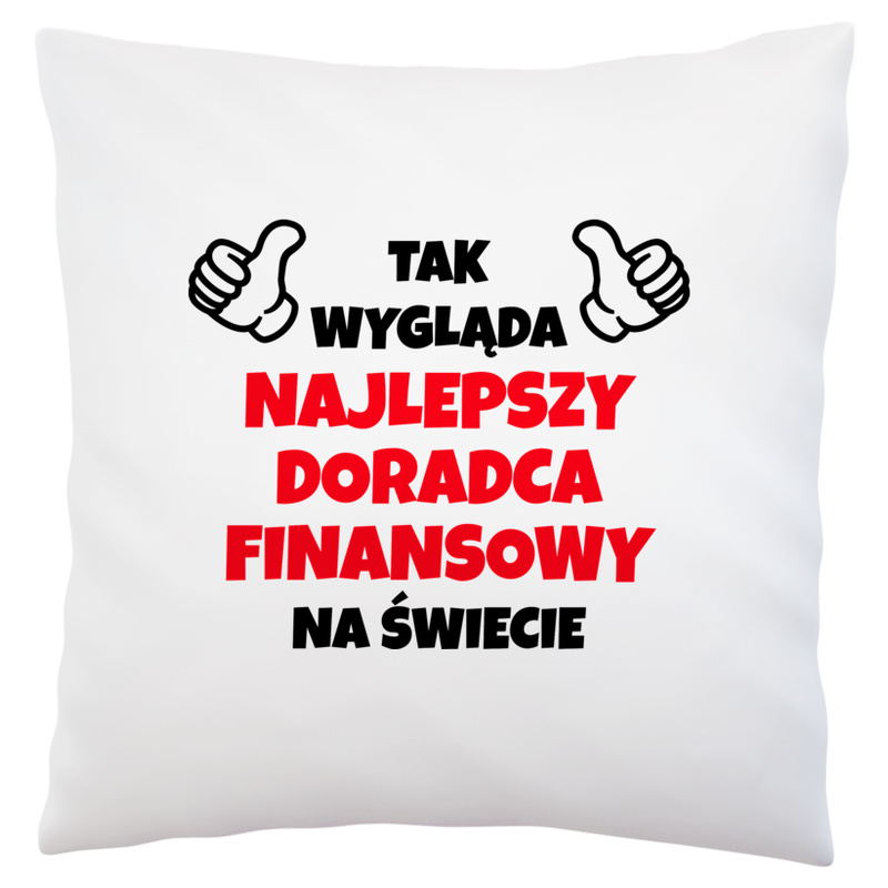 Tak Wygląda Najlepszy Doradca Finansowy Na Świecie - Poduszka Biała