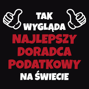 Tak Wygląda Najlepszy Doradca Podatkowy Na Świecie - Męska Koszulka Czarna