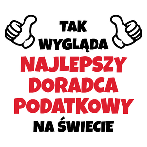 Tak Wygląda Najlepszy Doradca Podatkowy Na Świecie - Kubek Biały