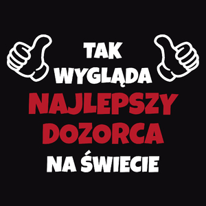 Tak Wygląda Najlepszy Dozorca Na Świecie - Męska Koszulka Czarna