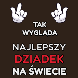 Tak Wygląda Najlepszy Dziadek Na Świecie - Męska Koszulka Czekoladowa