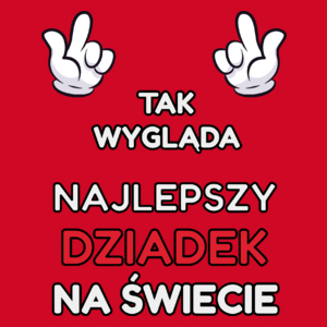 Tak Wygląda Najlepszy Dziadek Na Świecie - Męska Koszulka Czerwona