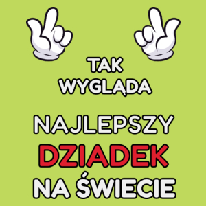 Tak Wygląda Najlepszy Dziadek Na Świecie - Męska Koszulka Jasno Zielona