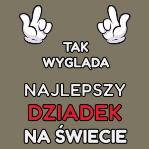 Tak Wygląda Najlepszy Dziadek Na Świecie - Męska Koszulka Khaki