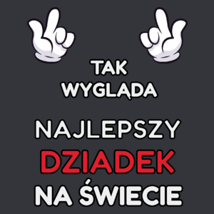 Tak Wygląda Najlepszy Dziadek Na Świecie - Męska Koszulka Szara