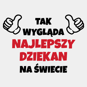 Tak Wygląda Najlepszy Dziekan Na Świecie - Męska Koszulka Biała