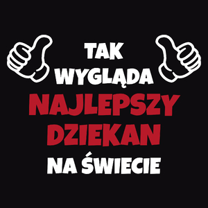 Tak Wygląda Najlepszy Dziekan Na Świecie - Męska Koszulka Czarna