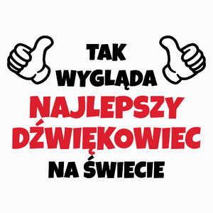 Tak Wygląda Najlepszy Dźwiękowiec Na Świecie - Poduszka Biała