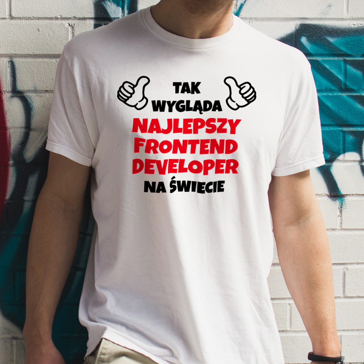 Tak Wygląda Najlepszy Frontend Developer Na Świecie - Męska Koszulka Biała