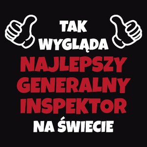 Tak Wygląda Najlepszy Generalny Inspektor Na Świecie - Męska Koszulka Czarna