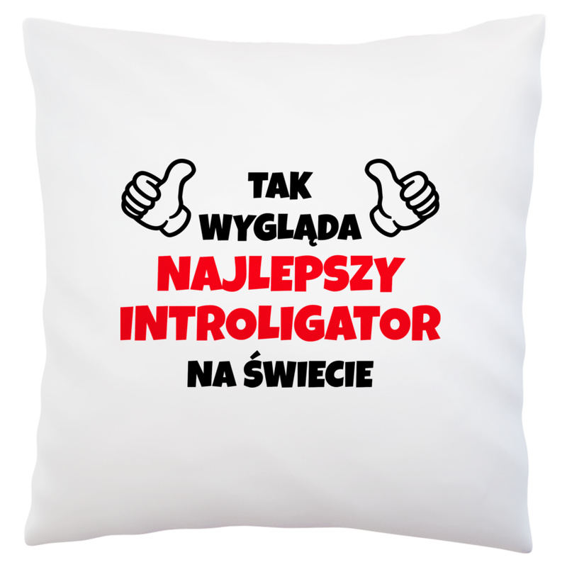 Tak Wygląda Najlepszy Introligator Na Świecie - Poduszka Biała