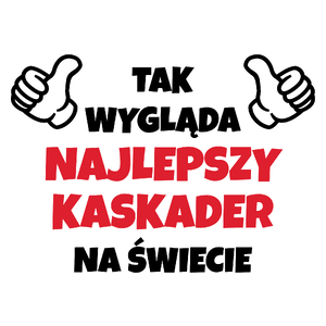 Tak Wygląda Najlepszy Kaskader Na Świecie - Kubek Biały