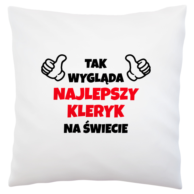 Tak Wygląda Najlepszy Kleryk Na Świecie - Poduszka Biała