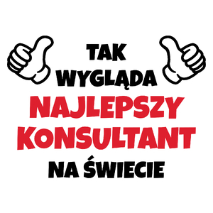 Tak Wygląda Najlepszy Konsultant Na Świecie - Kubek Biały