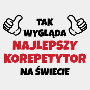 Tak Wygląda Najlepszy Korepetytor Na Świecie - Męska Koszulka Biała