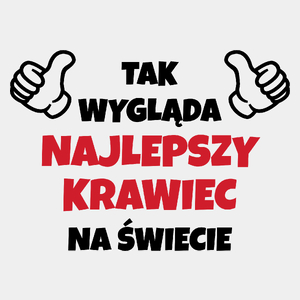 Tak Wygląda Najlepszy Krawiec Na Świecie - Męska Koszulka Biała