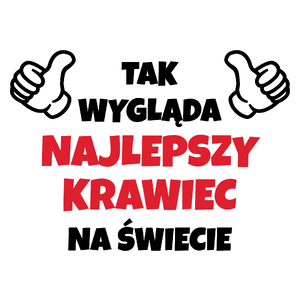 Tak Wygląda Najlepszy Krawiec Na Świecie - Kubek Biały