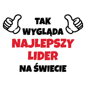 Tak Wygląda Najlepszy Lider Na Świecie - Kubek Biały