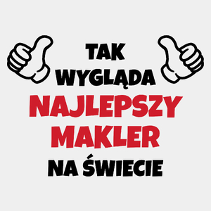 Tak Wygląda Najlepszy Makler Na Świecie - Męska Koszulka Biała