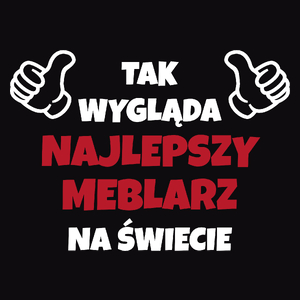 Tak Wygląda Najlepszy Meblarz Na Świecie - Męska Koszulka Czarna