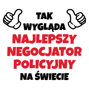 Tak Wygląda Najlepszy Negocjator Policyjny Na Świecie - Kubek Biały