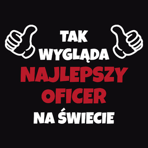 Tak Wygląda Najlepszy Oficer Na Świecie - Męska Koszulka Czarna