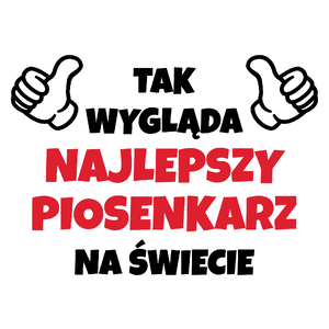 Tak Wygląda Najlepszy Piosenkarz Na Świecie - Kubek Biały