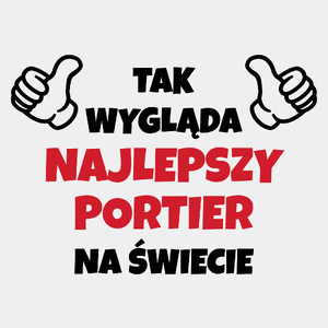 Tak Wygląda Najlepszy Portier Na Świecie - Męska Koszulka Biała