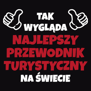 Tak Wygląda Najlepszy Przewodnik Turystyczny Na Świecie - Męska Koszulka Czarna