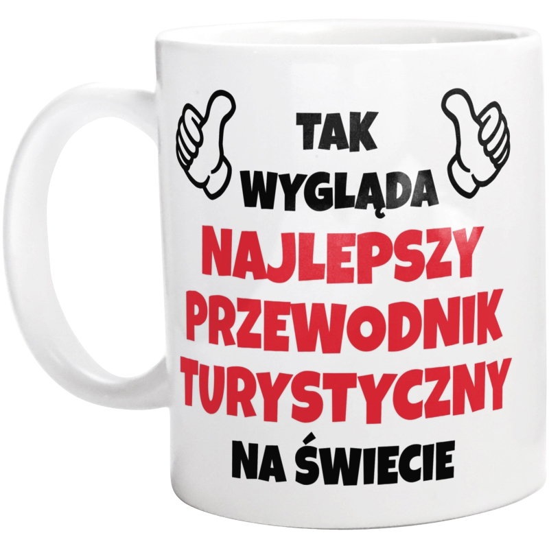 Tak Wygląda Najlepszy Przewodnik Turystyczny Na Świecie - Kubek Biały