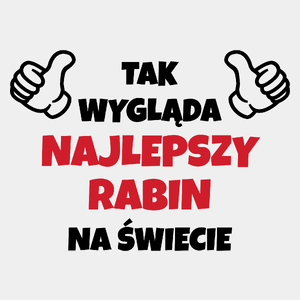 Tak Wygląda Najlepszy Rabin Na Świecie - Męska Koszulka Biała