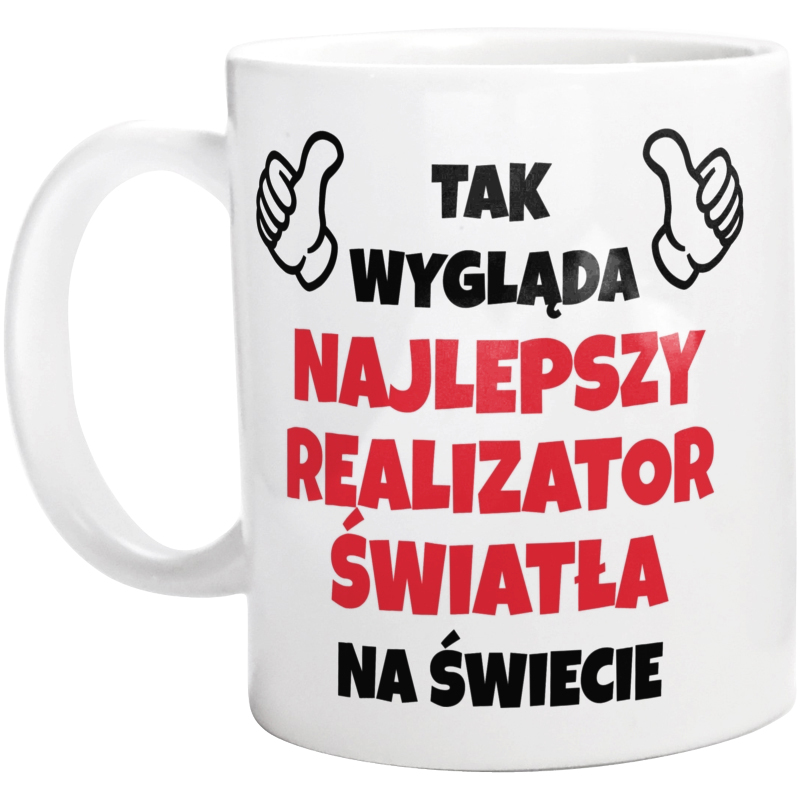 Tak Wygląda Najlepszy Realizator Światła Na Świecie - Kubek Biały