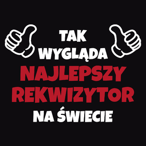 Tak Wygląda Najlepszy Rekwizytor Na Świecie - Męska Koszulka Czarna