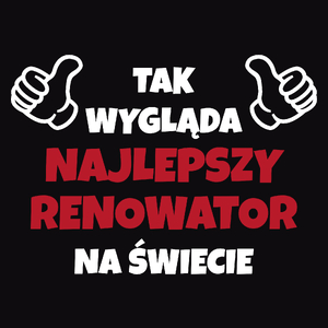 Tak Wygląda Najlepszy Renowator Na Świecie - Męska Koszulka Czarna