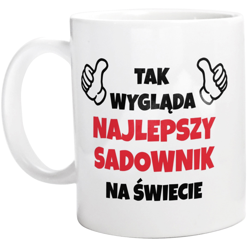 Tak Wygląda Najlepszy Sadownik Na Świecie - Kubek Biały