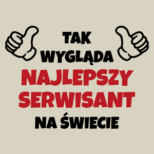 Tak Wygląda Najlepszy Serwisant Na Świecie - Torba Na Zakupy Natural