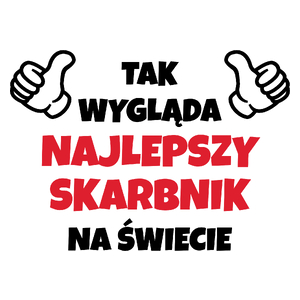 Tak Wygląda Najlepszy Skarbnik Na Świecie - Kubek Biały