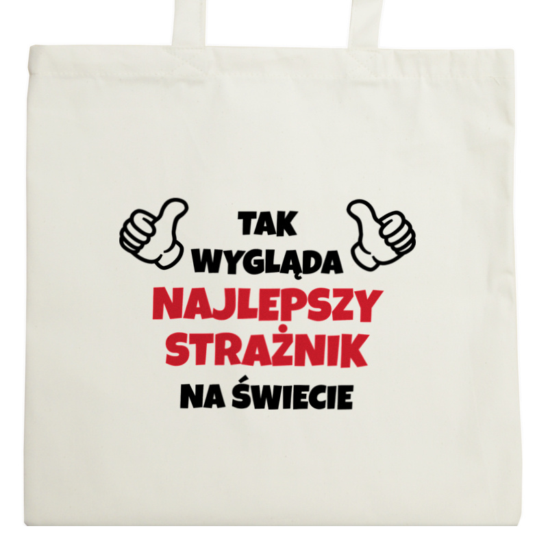 Tak Wygląda Najlepszy Strażnik Na Świecie - Torba Na Zakupy Natural