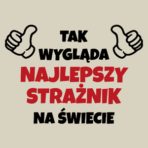 Tak Wygląda Najlepszy Strażnik Na Świecie - Torba Na Zakupy Natural