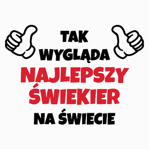 Tak Wygląda Najlepszy Świekier Na Świecie - Poduszka Biała