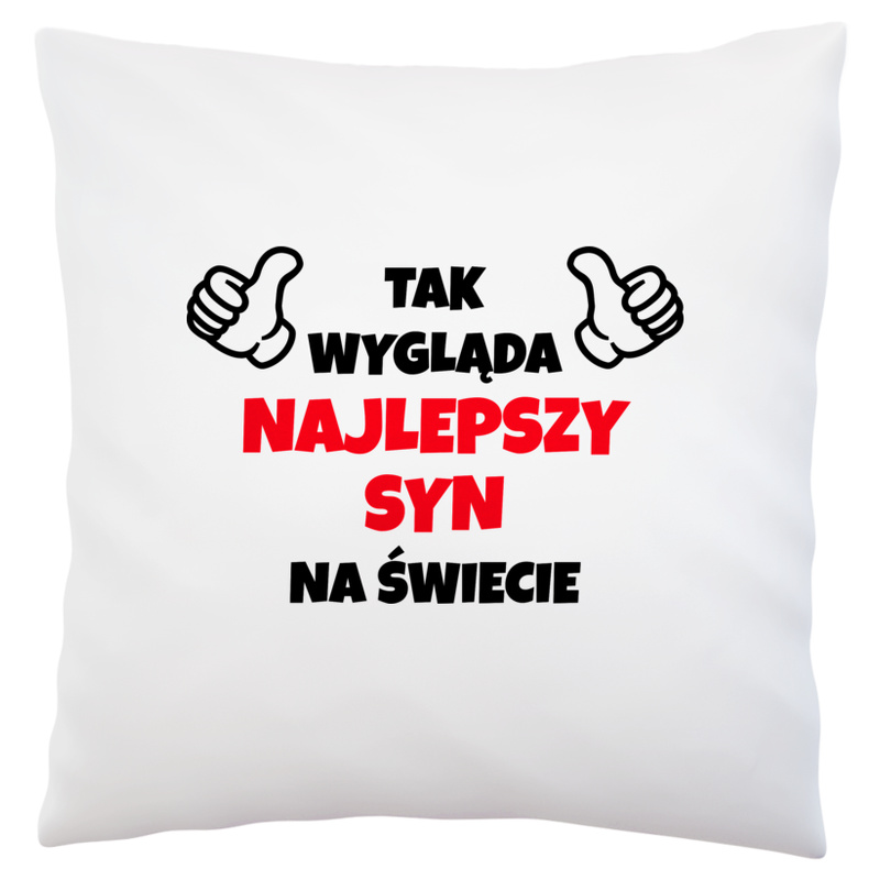 Tak Wygląda Najlepszy Syn Na Świecie - Poduszka Biała