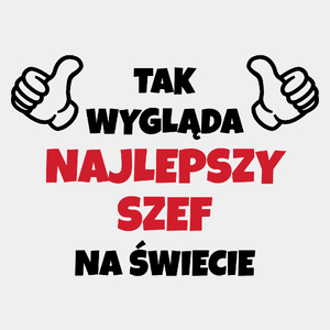 Tak Wygląda Najlepszy Szef Na Świecie 2 - Męska Koszulka Biała