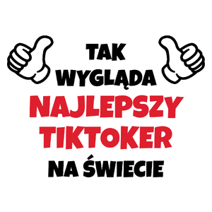 Tak Wygląda Najlepszy Tiktoker Na Świecie - Kubek Biały