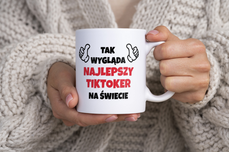 Tak Wygląda Najlepszy Tiktoker Na Świecie - Kubek Biały